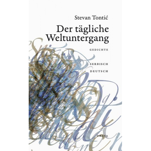 Stevan Tontić - Der tägliche Weltuntergang