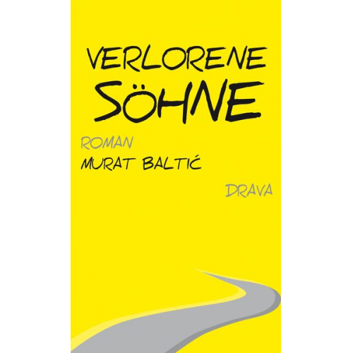 Murat Baltić - Verlorene Söhne