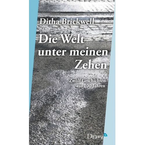 Ditha Brickwell - Die Welt unter meinen Zehen