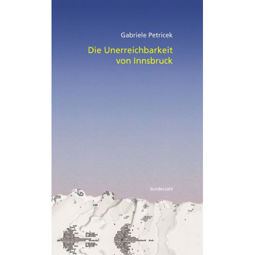 Gabriele Petricek - Die Unerreichbarkeit von Innsbruck