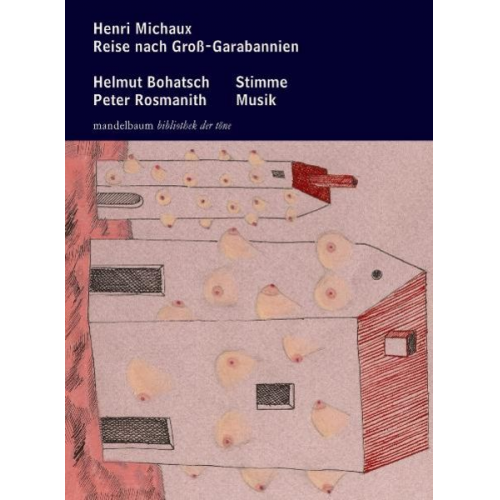 Henri Michaux - Reise nach Groß-Garabannien