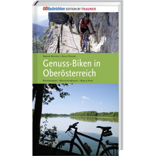 Sabine Neuweg Alois Peham - Genuss-Biken in Oberösterreich
