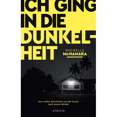 Michelle McNamara - Ich ging in die Dunkelheit