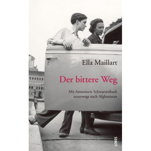 Ella Maillart - Der bittere Weg