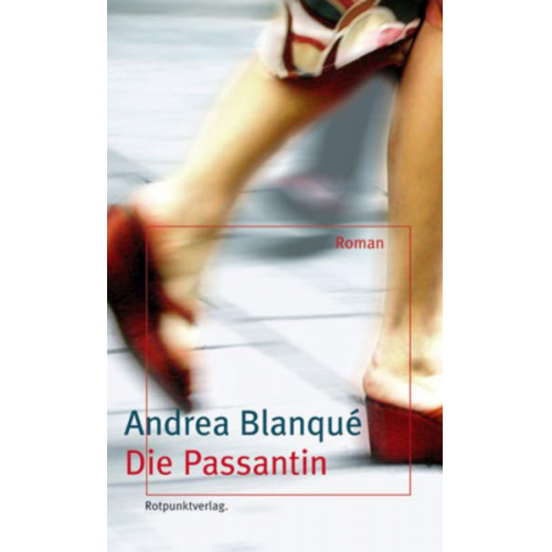Andrea Blanqué - Die Passantin