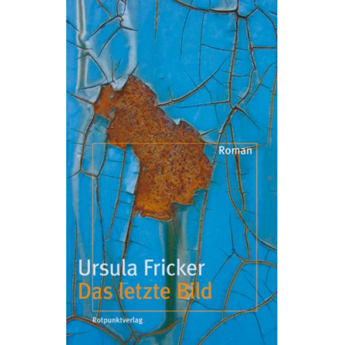 Ursula Fricker - Das letzte Bild