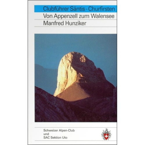 Manfred Hunziker - Clubführer Säntis-Churfürsten