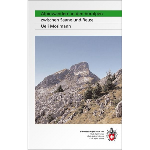 Mosimann - Alpinwandern zwischen Saane und Reuss