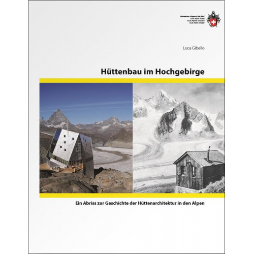 Luca Gibello - Hüttenbau im Hochgebirge