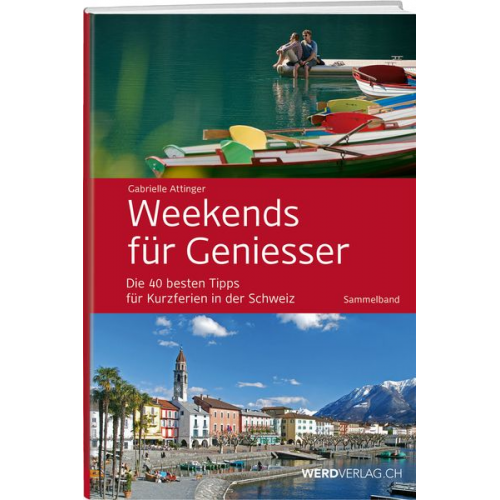 Gabrielle Attinger - Weekends für Geniesser - Sammelband