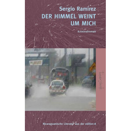 Sergio Ramírez - Der Himmel weint um mich