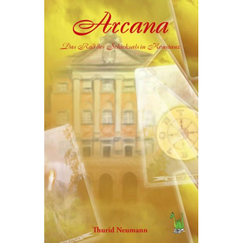 Thurid Neumann - Arcana - Das Rad des Schicksals in Konstanz