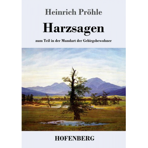 Heinrich Pröhle - Harzsagen