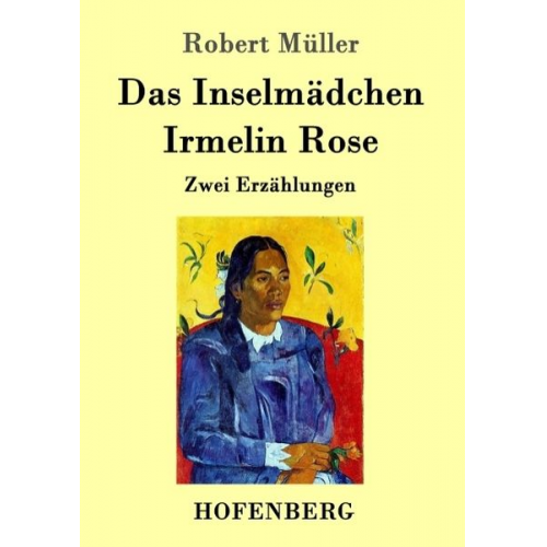 Robert Müller - Das Inselmädchen / Irmelin Rose