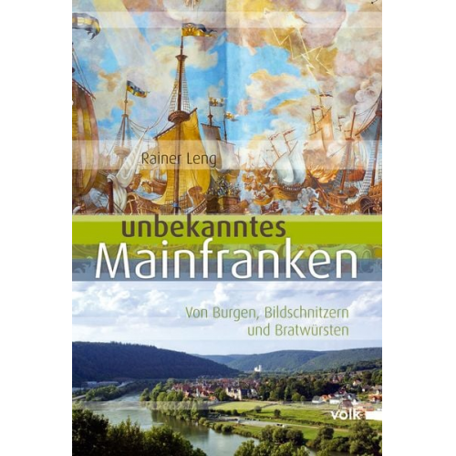 Rainer Leng - Unbekanntes Mainfranken