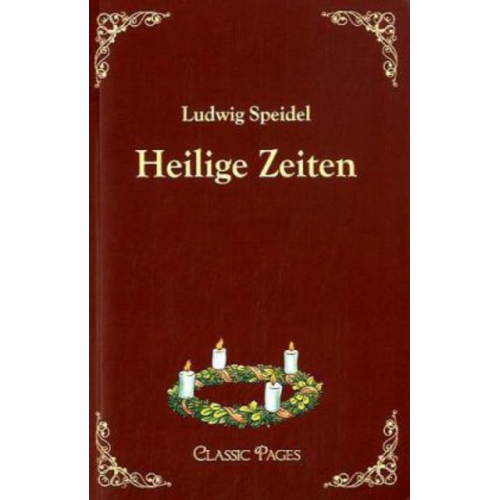 Ludwig Speidel - Speidel, L: Heilige Zeiten