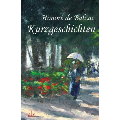 Honore de Balzac - Kurzgeschichten