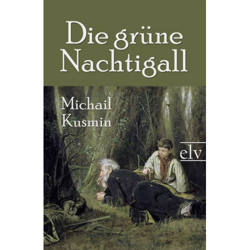 Michail Kusmin - Die grüne Nachtigall