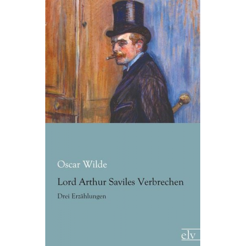 Oscar Wilde - Lord Arthur Saviles Verbrechen