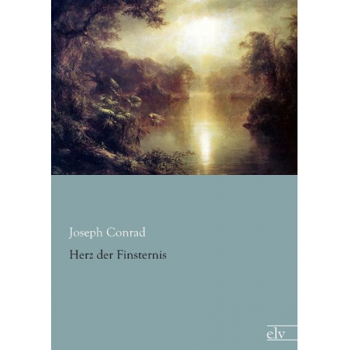 Joseph Conrad - Herz der Finsternis