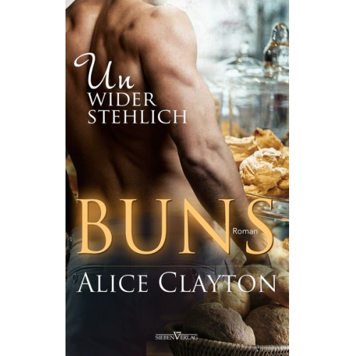 Alice Clayton - Buns - Unwiderstehlich