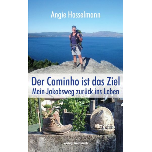 Angie Hasselmann - Der Caminho ist das Ziel