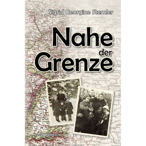 Sigrid Georgine Stemler - Nahe der Grenze