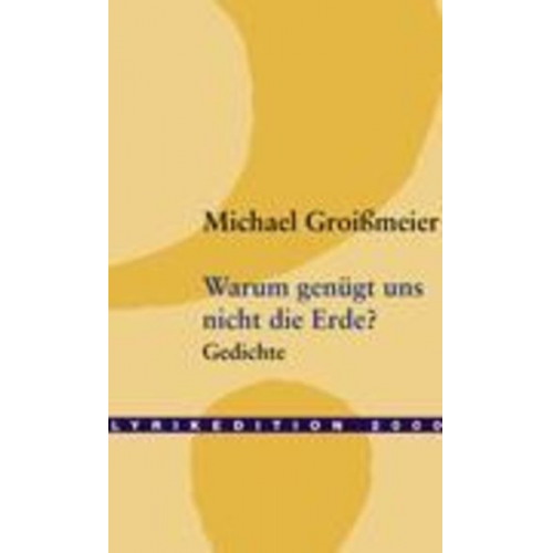 Michael Groissmaier - Warum genügt uns nicht die Erde?