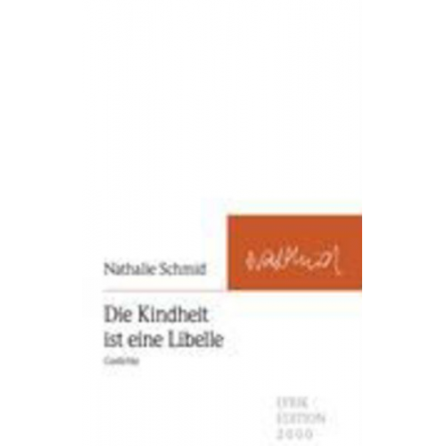 Nathalie Schmid - Schmid, N: Kindheit ist eine Libelle