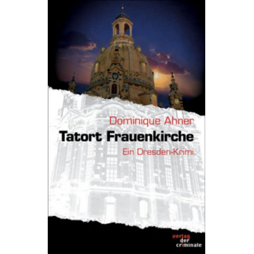 Dominique Ahner - Tatort Frauenkirche