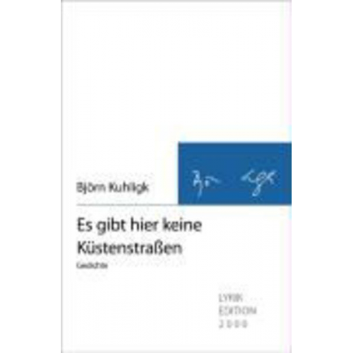 Björn Kuhligk - Es gibt hier keine Küstenstraßen