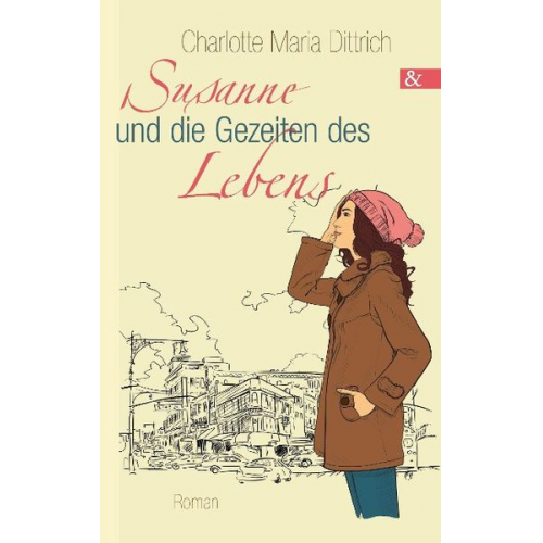 Charlotte Maria Dittrich - Susanne und die Gezeiten des Lebens