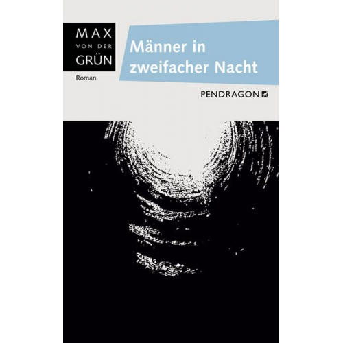 Max von der Grün - Männer in zweifacher Nacht