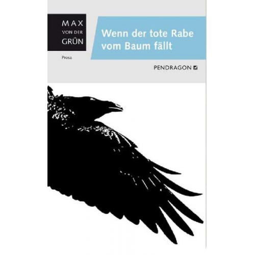 Max von der Grün - Wenn der tote Rabe vom Baum fällt