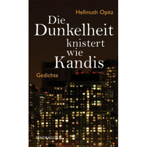 Hellmuth Opitz - Die Dunkelheit knistert wie Kandis