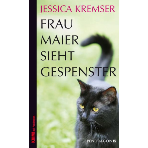 Jessica Kremser - Frau Maier sieht Gespenster