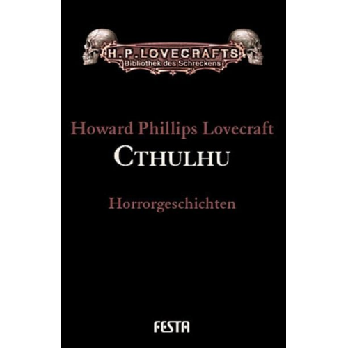 Howard Ph. Lovecraft - Gesammelte Werke. Erzählungen / Cthulhu