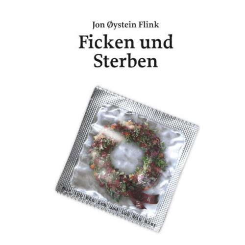 Jon Øysten Flink - Ficken und Sterben