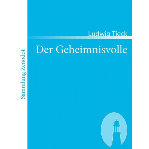 Ludwig Tieck - Der Geheimnisvolle