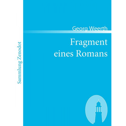 Georg Weerth - Fragment eines Romans