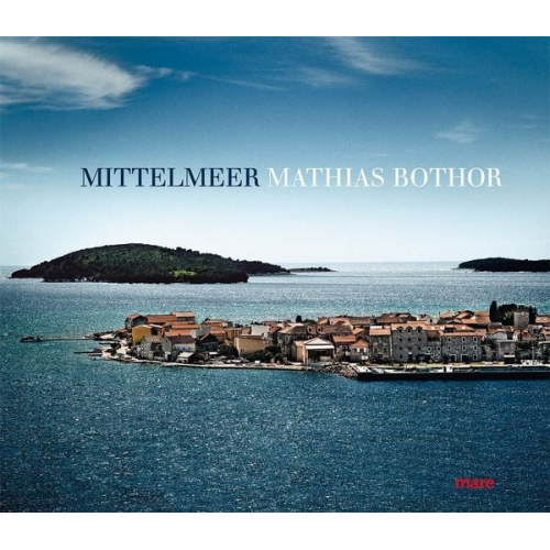 Mathias Bothor - Mittelmeer