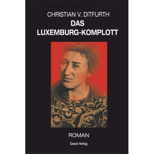 Christian v. Ditfurth - Das Luxemburg-Komplott