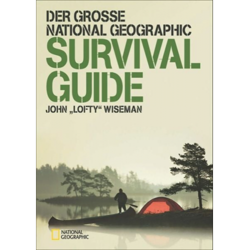 John "Lofty" Wiseman - Der große NATIONAL GEOGRAPHIC Survival Guide