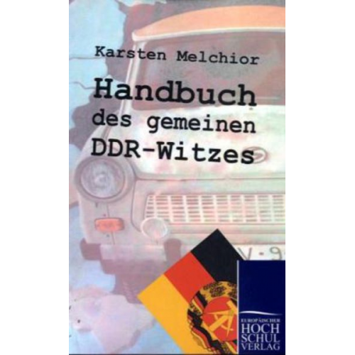 Karsten Melchior - Handbuch des gemeinen DDR-Witzes