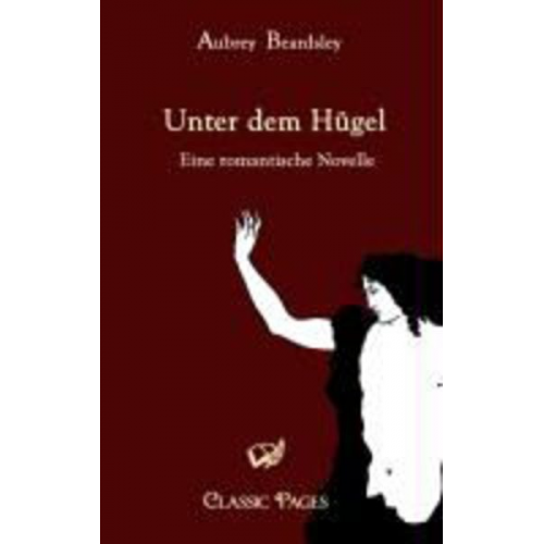 Aubrey Beardsley - Unter dem Hügel