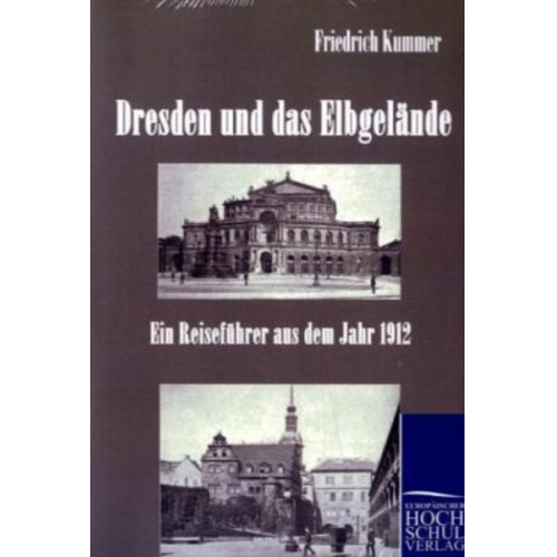 Friedrich Kummer - Dresden und das Elbgelände