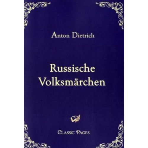 Anton Dietrich - Russische Volksmärchen