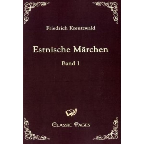 Friedrich Kreutzwald - Estnische Märchen