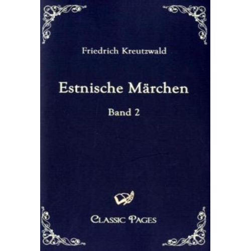 Friedrich Kreutzwald - Estnische Märchen