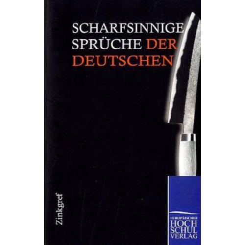 Julius Zinkgref - Scharfsinnige Sprüche der Deutschen